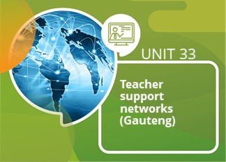 Unit 33: Teacher Support Networks (Gauteng)