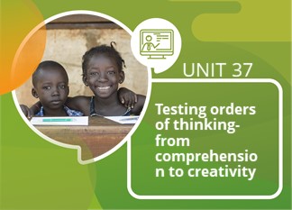 Unit 37: Testing Higher Orders of Thinking