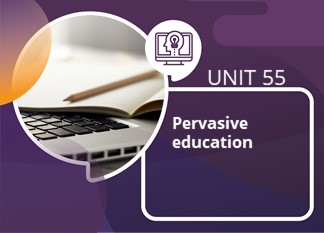 Unit 55: Pervasive Education
